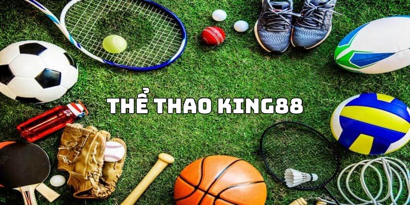 Thỏa mãn đam mê thể thao King88 mọi lúc mọi nơi